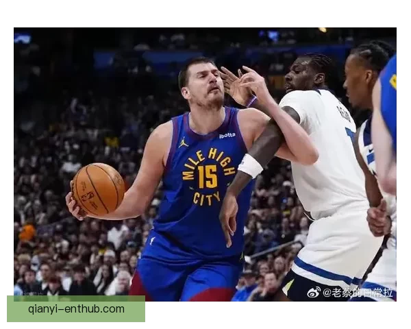 火箭客场迎战鹈鹕力争三连胜 约基奇带队掘金复仇勇士